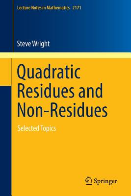 Quadratic Residues and Non-Residues: Selected Topics - Wright, Steve