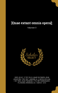 [Quae Extant Omnia Opera];; Volumen 3
