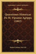 Quaestiones Historicae de M. Vipsanio Agrippa (1842)