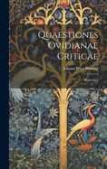 Quaestiones Ovidianae Criticae: Particula I