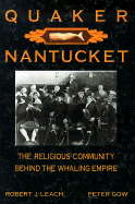 Quaker Nantucket: The Religious Community Behind the Whaling Empire