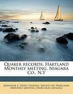 Quaker Records, Hartland Monthly Meeting, Niagara Co., N.y