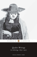 Quaker Writings: An Anthology, 1650-1920