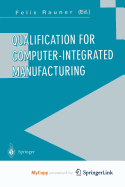 Qualification for Computer-Integrated Manufacturing