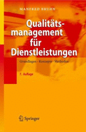Qualit Tsmanagement Fur Dienstleistungen: Grundlagen, Konzepte, Methoden (7., Berarb. U. Erw. Aufl.) - Bruhn, Manfred