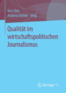 Qualitat Im Wirtschaftspolitischen Journalismus