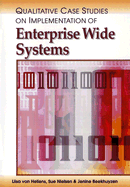 Qualitative Case Studies on Implementation of Enterprise Wide Systems