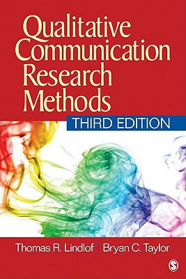 Qualitative Communication Research Methods - Lindlof, Thomas R, Dr., and Taylor, Bryan C