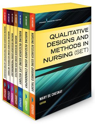 Qualitative Designs and Methods in Nursing (Set) - de Chesnay, Mary, PhD, RN, Faan (Editor)