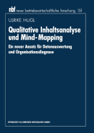 Qualitative Inhaltsanalyse Und Mind-Mapping: Ein Neuer Ansatz Fr Datenauswertung Und Organisationsdiagnose