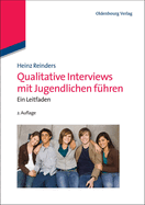 Qualitative Interviews Mit Jugendlichen F?hren: Ein Leitfaden