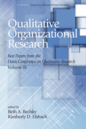 Qualitative Organizational Research Best Papers from the Davis Conference on Qualitative Research, Vol 3