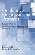 Qualitative Organizational Research: Best papers from the Davis Conference on Qualitative Research, Volume 3 (HC)