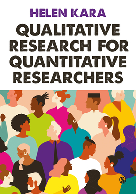 Qualitative Research for Quantitative Researchers - Kara, Helen