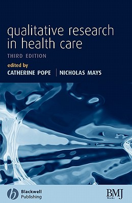 Qualitative Research in Health Care 3e - Pope, Catherine (Editor), and Mays, Nicholas (Editor)