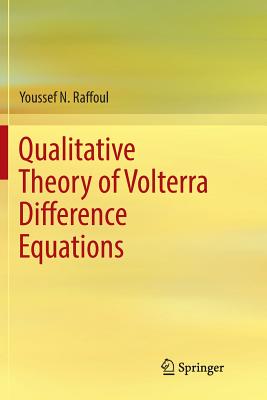 Qualitative Theory of Volterra Difference Equations - Raffoul, Youssef N