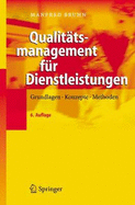 Qualitatsmanagement Fa1/4r Dienstleistungen: Grundlagen, Konzepte, Methoden