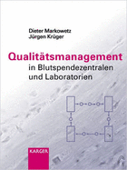 Qualitatsmanagement in Blutspendezentralen und Laboratorien