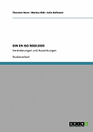 Qualitatsmanagementsysteme. Grundlagen und Begriffe: DIN EN ISO 9000:2005: Veranderungen und Auswirkungen