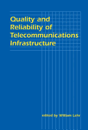 Quality and Reliability of Telecommunications Infrastructure