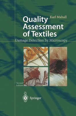Quality Assessment of Textiles: Damage Detection by Microscopy - Phillips, Jack, and Mahall, K, and Mahall, Karl