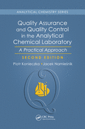 Quality Assurance and Quality Control in the Analytical Chemical Laboratory: A Practical Approach