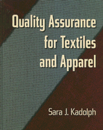 Quality Assurance for Textiles and Apparel - Kadolph, Sara J