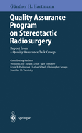 Quality Assurance Program on Stereotactic Radiosurgery: Report from a Quality Assurance Task Group