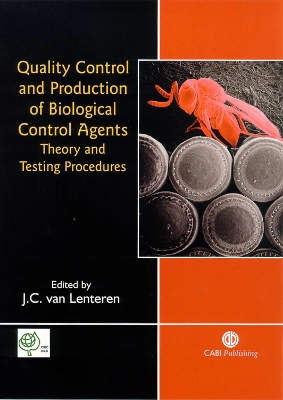 Quality Control and Production of Biological Control Agents: Theory and Testing Procedures - Van Lenteren, J C (Editor)