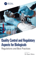 Quality Control and Regulatory Aspects for Biologicals: Regulations and Best Practices