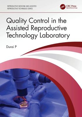 Quality Control in the Assisted Reproductive Technology Laboratory - P, Durai