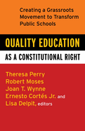 Quality Education as a Constitutional Right: Creating a Grassroots Movement to Transform Public Schools