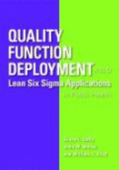 Quality Function Deployment and Lean-Six SIGMA Applications in Public Health - Duffy, Grace L