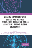 Quality Improvement in Dental and Medical Knowledge, Research, Skills and Ethics Facing Global Challenges: Proceedings of the International Conference on Technology of Dental and Medical Sciences (ICTDMS 2022), Jakarta, Indonesia, 8-10 December 2022