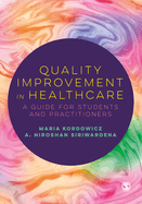 Quality Improvement in Healthcare: A Guide for Students and Practitioners