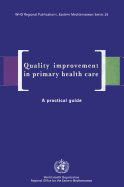 Quality Improvement in Primary Health Care: A Practical Guide