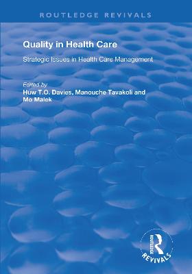 Quality in Health Care: Strategic Issues in Health Care Management - Tavakoli, Manouche, and Davies, Huw T.O. (Editor)