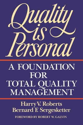 Quality Is Personal: A Foundation for Total Quality Management - Roberts, Harry, Dr.