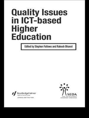 Quality Issues in ICT-based Higher Education - Bhanot, Rakesh (Editor), and Fallows, Stephen (Editor)