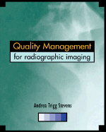 Quality Management for Radiographic Imaging: A Guide for Technologists
