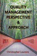 Quality Management Perspective & Approach: Managing and improving quality in China, and elsewhere in the world