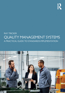 Quality Management Systems: A Practical Guide to Standards Implementation