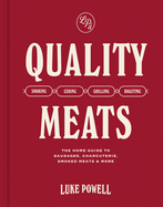Quality Meats: The home guide to sausages, charcuterie, smoked meats & more