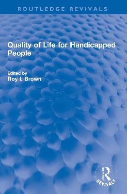 Quality of Life for Handicapped People - Brown, Roy I (Editor)
