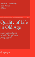 Quality of Life in Old Age: International and Multi-Disciplinary Perspectives
