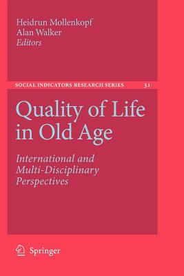 Quality of Life in Old Age: International and Multi-Disciplinary Perspectives - Mollenkopf, Heidrun (Editor), and Walker, Alan (Editor)