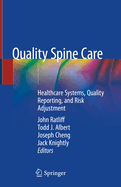 Quality Spine Care: Healthcare Systems, Quality Reporting, and Risk Adjustment