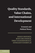 Quality Standards, Value Chains, and International Development: Economic and Political Theory