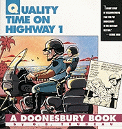 Quality Time on Highway 1: A Doonesbury Book - Trudeau, G B