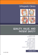 Quality, Value, and Patient Safety in Orthopedic Surgery, an Issue of Orthopedic Clinics: Volume 49-4